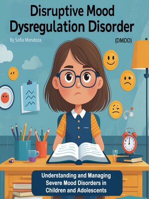 cover image of Disruptive Mood Dysregulation Disorder (DMDD)